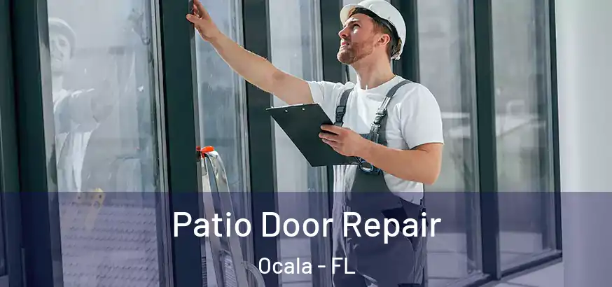 Patio Door Repair Ocala - FL