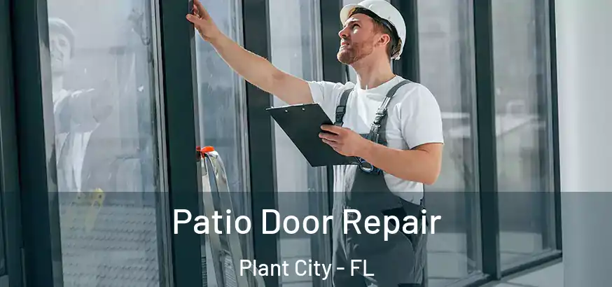  Patio Door Repair Plant City - FL