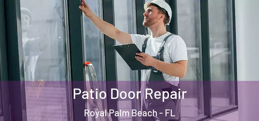  Patio Door Repair Royal Palm Beach - FL