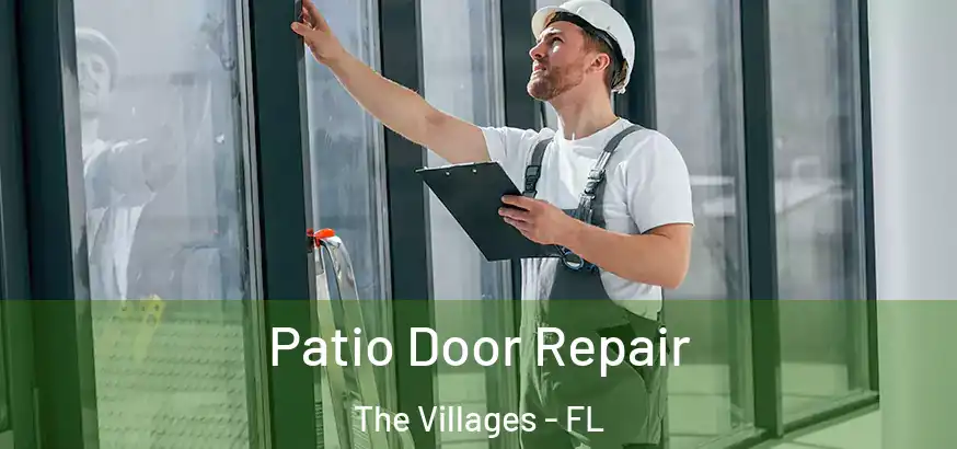  Patio Door Repair The Villages - FL