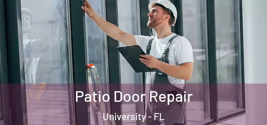  Patio Door Repair University - FL