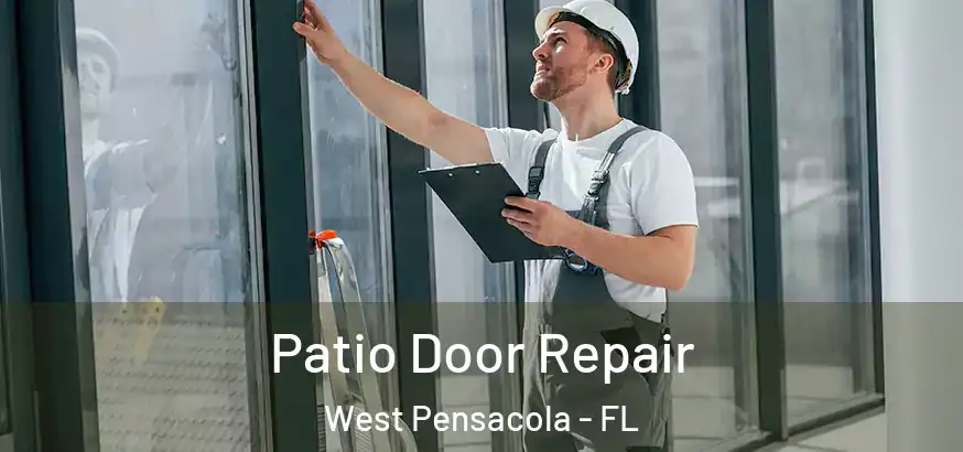  Patio Door Repair West Pensacola - FL