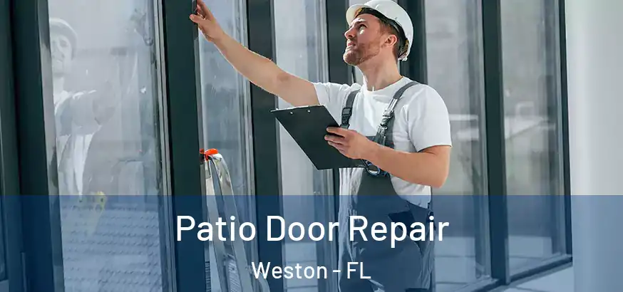 Patio Door Repair Weston - FL