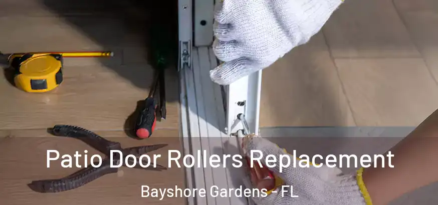  Patio Door Rollers Replacement Bayshore Gardens - FL