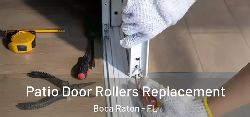 Patio Door Rollers Replacement Boca Raton - FL
