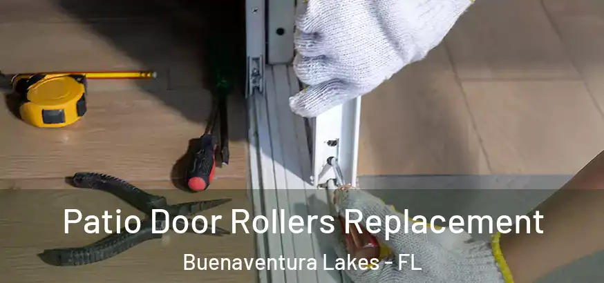  Patio Door Rollers Replacement Buenaventura Lakes - FL