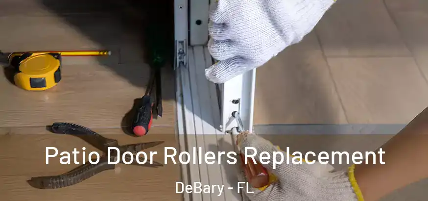 Patio Door Rollers Replacement DeBary - FL
