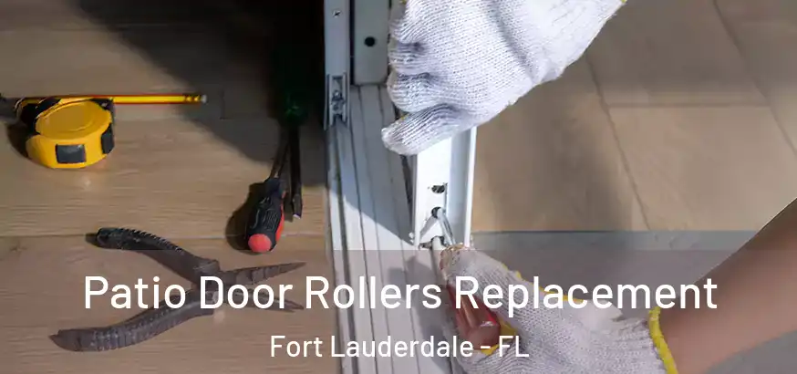  Patio Door Rollers Replacement Fort Lauderdale - FL