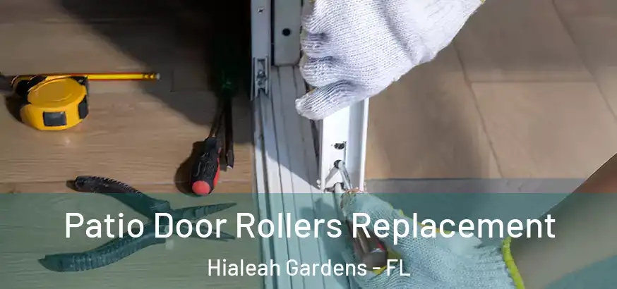 Patio Door Rollers Replacement Hialeah Gardens - FL