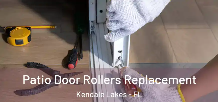  Patio Door Rollers Replacement Kendale Lakes - FL