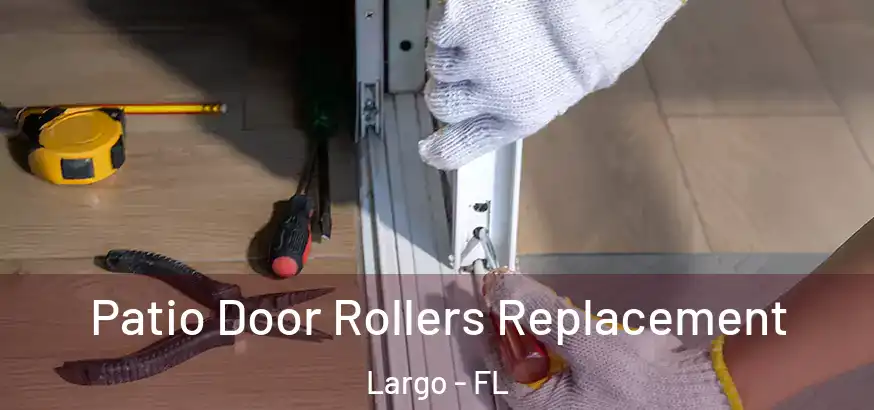  Patio Door Rollers Replacement Largo - FL
