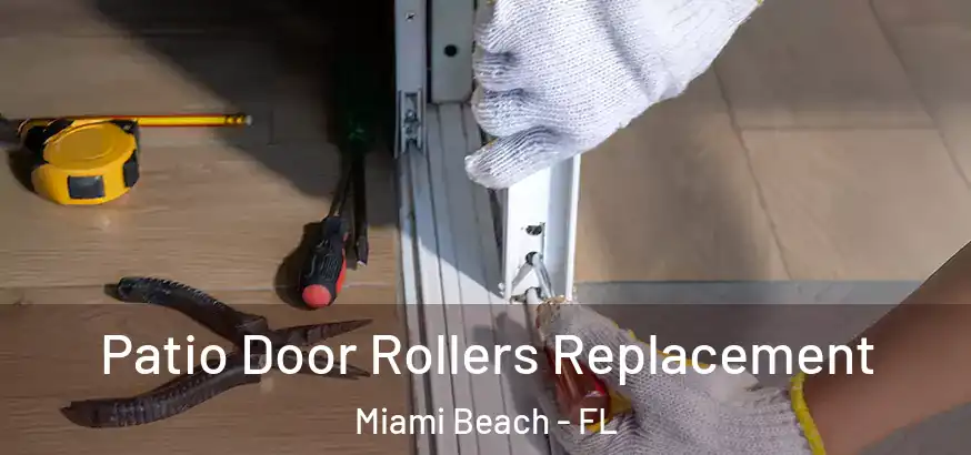  Patio Door Rollers Replacement Miami Beach - FL