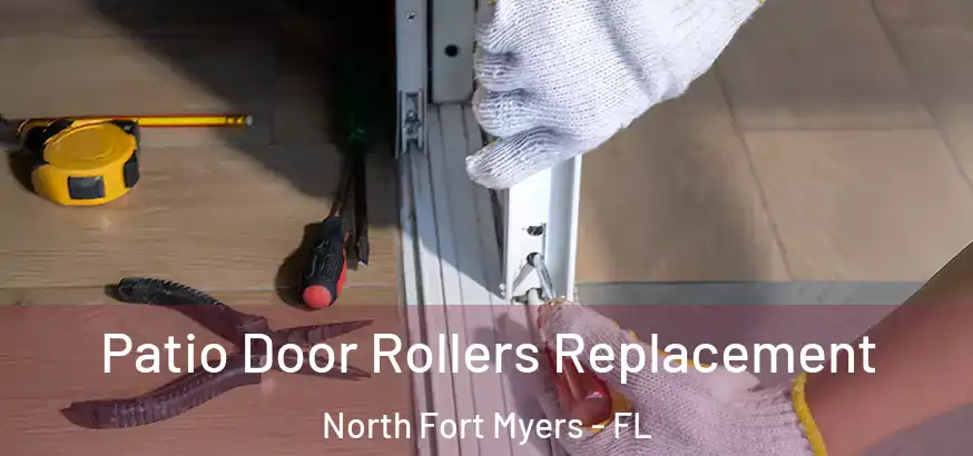 Patio Door Rollers Replacement North Fort Myers - FL