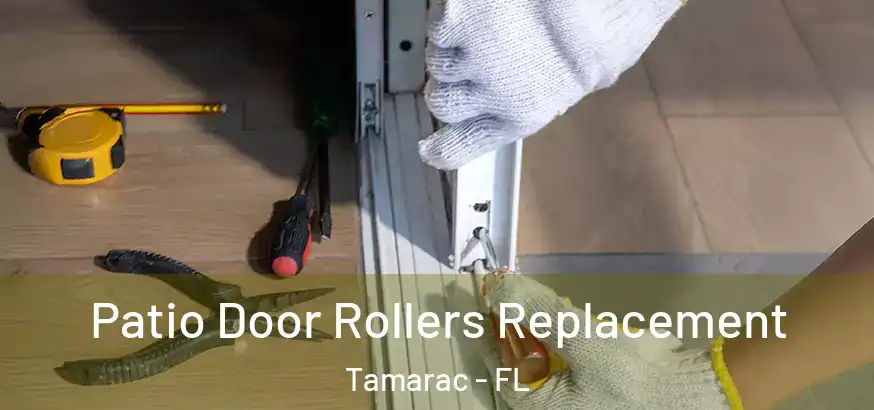 Patio Door Rollers Replacement Tamarac - FL