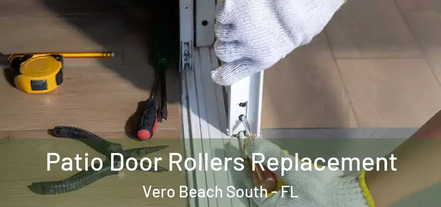  Patio Door Rollers Replacement Vero Beach South - FL