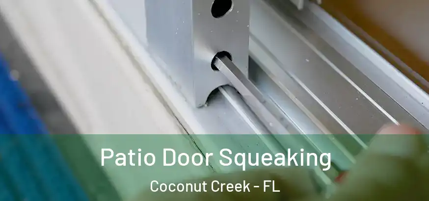  Patio Door Squeaking Coconut Creek - FL