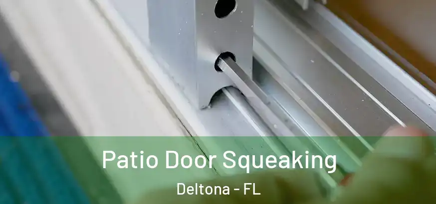  Patio Door Squeaking Deltona - FL
