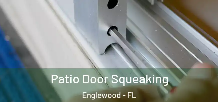  Patio Door Squeaking Englewood - FL