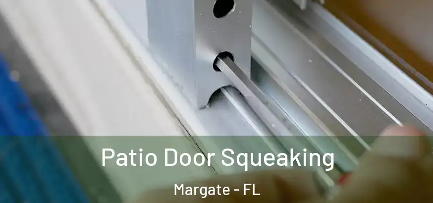 Patio Door Squeaking Margate - FL