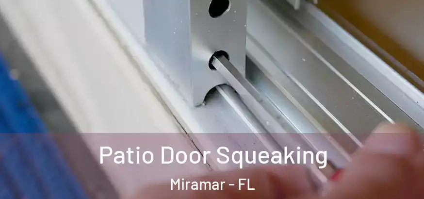  Patio Door Squeaking Miramar - FL
