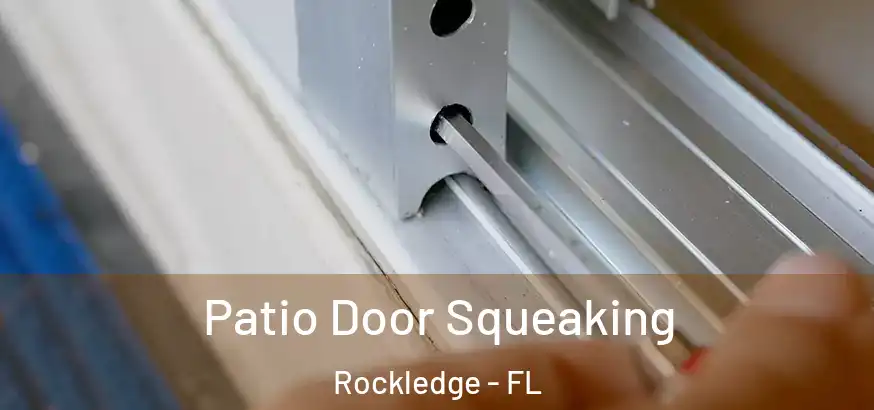 Patio Door Squeaking Rockledge - FL