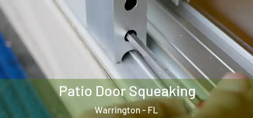 Patio Door Squeaking Warrington - FL