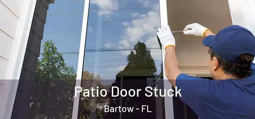  Patio Door Stuck Bartow - FL