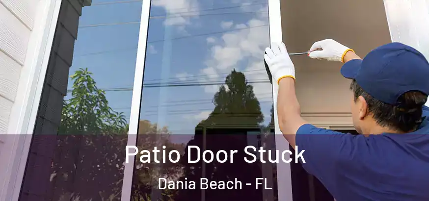  Patio Door Stuck Dania Beach - FL