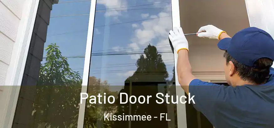  Patio Door Stuck Kissimmee - FL