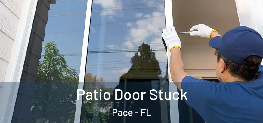Patio Door Stuck Pace - FL
