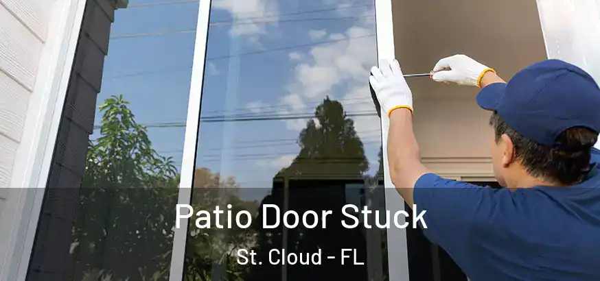 Patio Door Stuck St. Cloud - FL