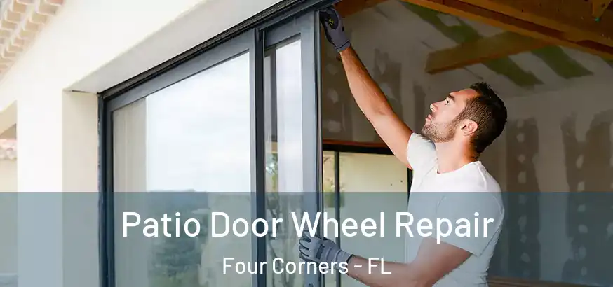  Patio Door Wheel Repair Four Corners - FL