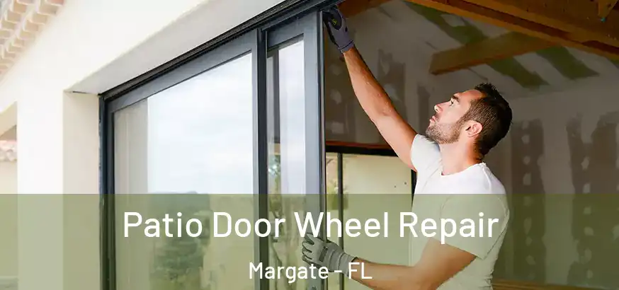  Patio Door Wheel Repair Margate - FL