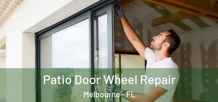  Patio Door Wheel Repair Melbourne - FL