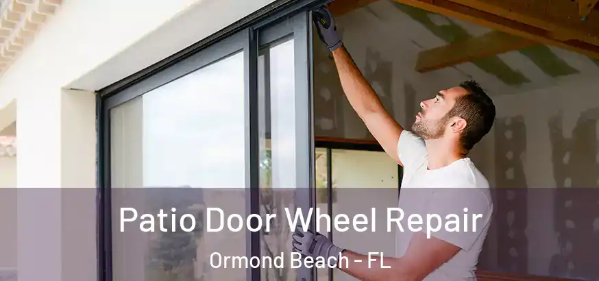  Patio Door Wheel Repair Ormond Beach - FL