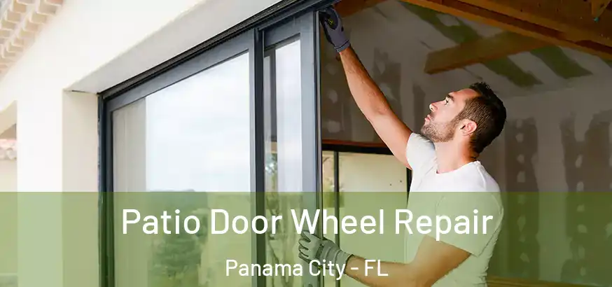  Patio Door Wheel Repair Panama City - FL