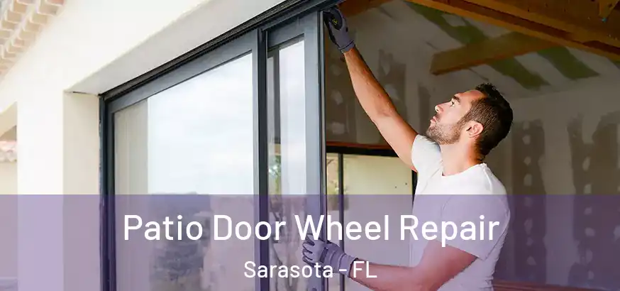  Patio Door Wheel Repair Sarasota - FL