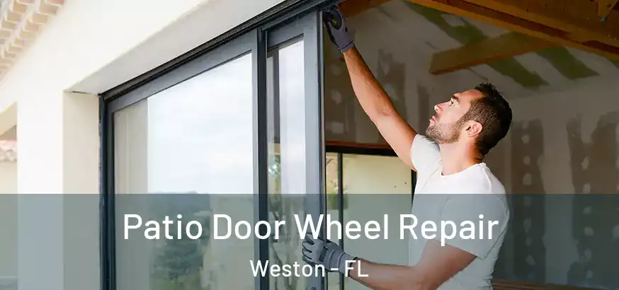  Patio Door Wheel Repair Weston - FL
