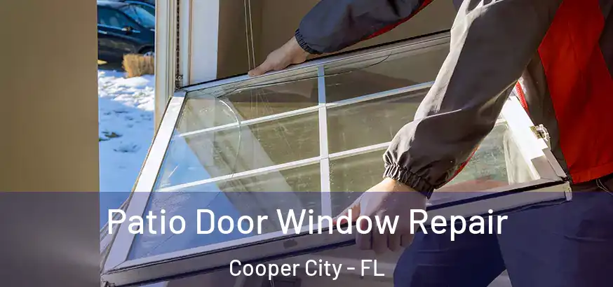  Patio Door Window Repair Cooper City - FL