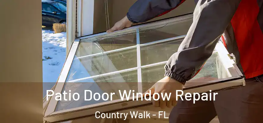  Patio Door Window Repair Country Walk - FL