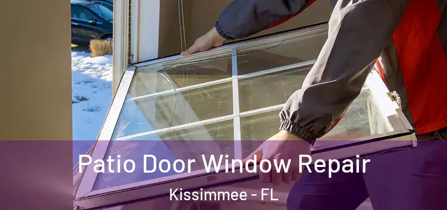  Patio Door Window Repair Kissimmee - FL