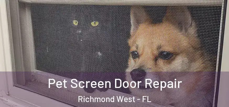  Pet Screen Door Repair Richmond West - FL