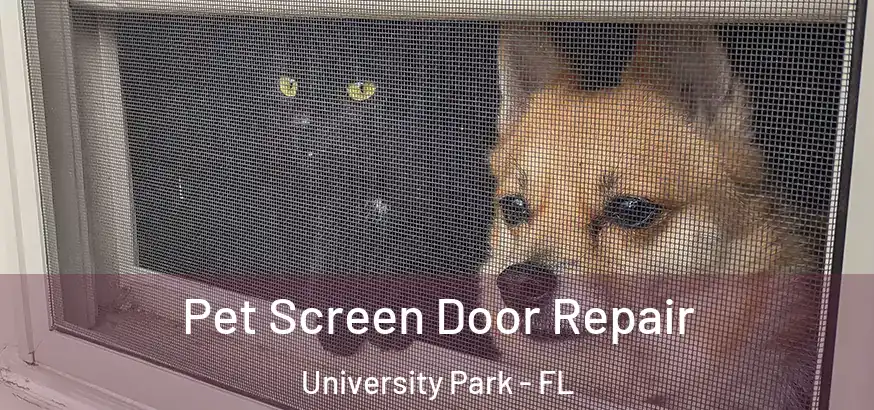 Pet Screen Door Repair University Park - FL