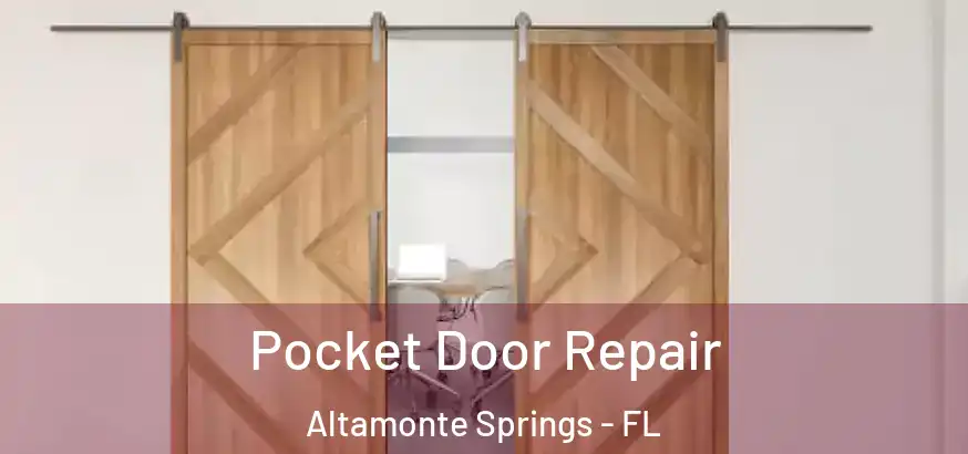  Pocket Door Repair Altamonte Springs - FL