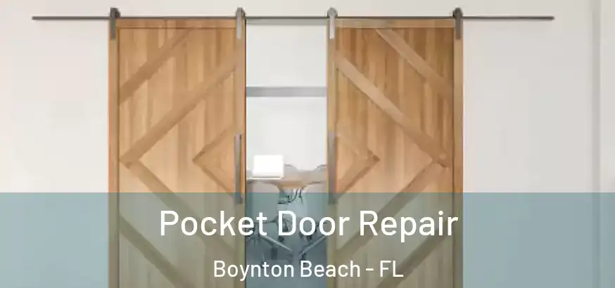 Pocket Door Repair Boynton Beach - FL