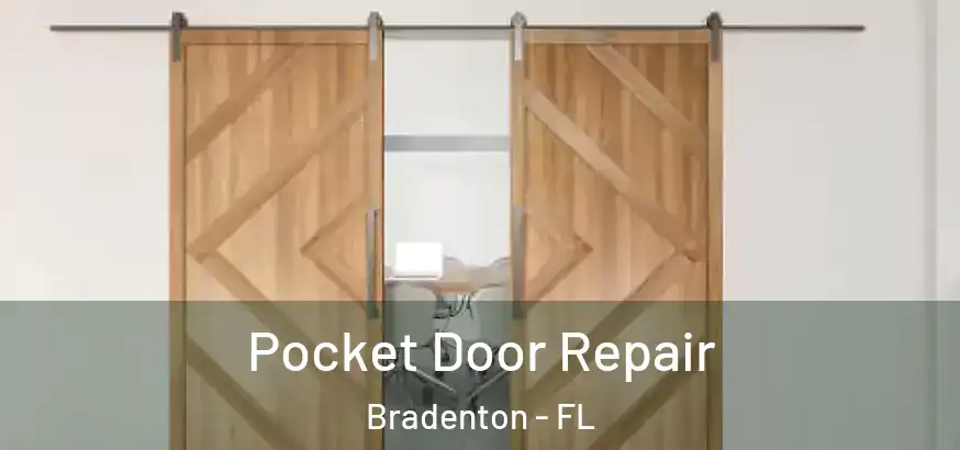  Pocket Door Repair Bradenton - FL