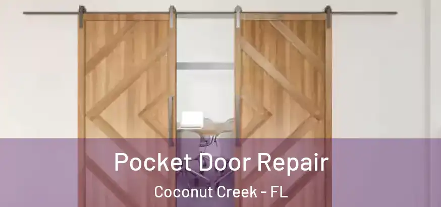  Pocket Door Repair Coconut Creek - FL