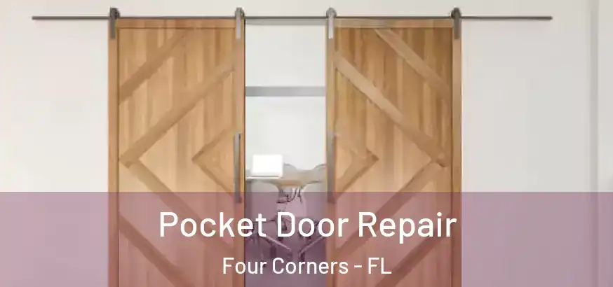 Pocket Door Repair Four Corners - FL