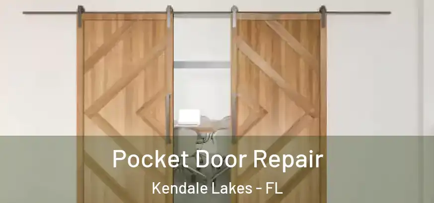  Pocket Door Repair Kendale Lakes - FL