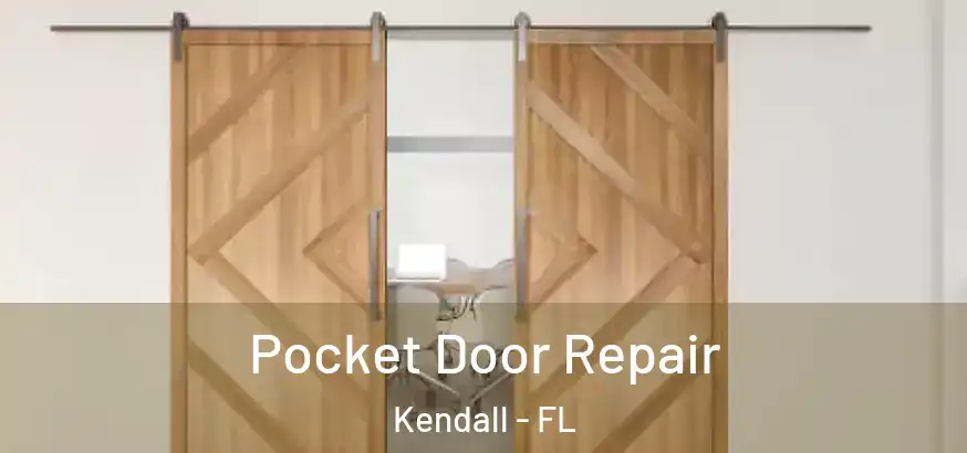 Pocket Door Repair Kendall - FL
